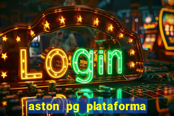 aston pg plataforma de jogos